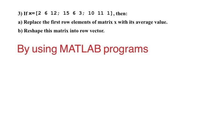 Solved 3 If x 2 6 12 15 6 3 10 11 1 then a Replace