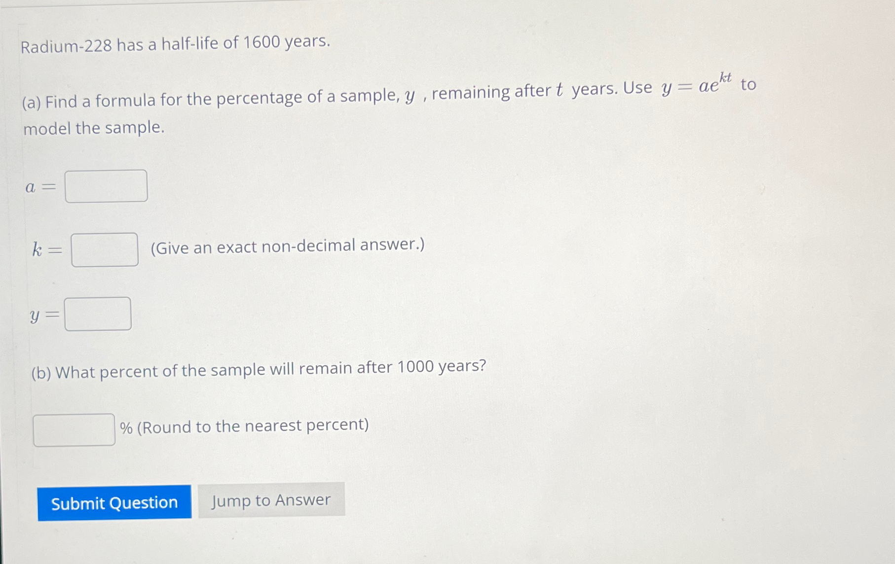 Solved Radium-228 ﻿has a half-life of 1600 ﻿years.(a) ﻿Find | Chegg.com