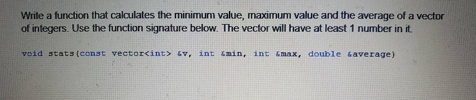 Solved Write a function that calculates the minimum value, | Chegg.com