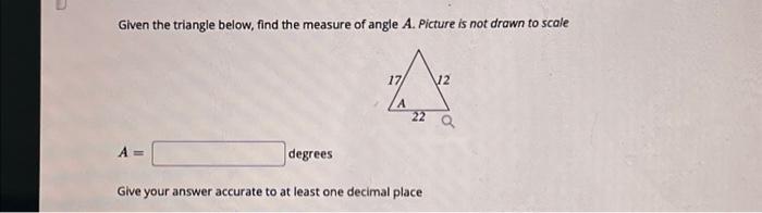 Solved Given the triangle below, find the measure of angle | Chegg.com