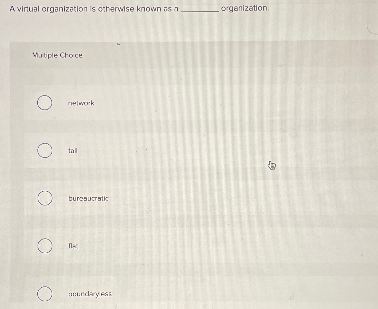 Solved A virtual organization is otherwise known as a | Chegg.com