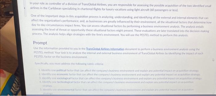 In your role as controller of a division of TransGlobal Airlines, you are responsible for assessing the possible acquisition