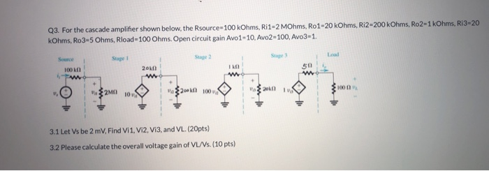 Solved Q3. For the cascade amplifier shown below, the | Chegg.com