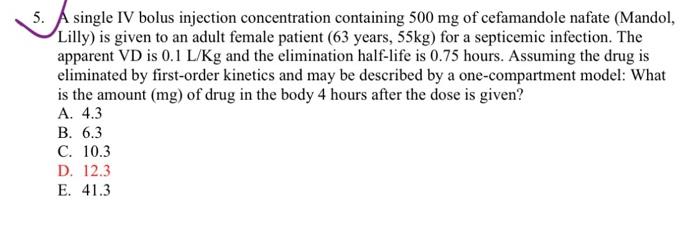 Solved 5. A single IV bolus injection concentration | Chegg.com