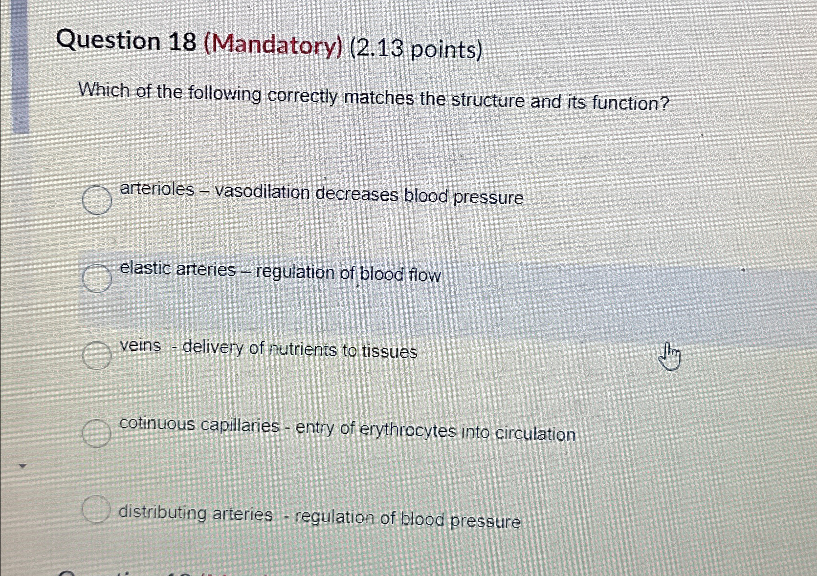 Solved Question 18 (Mandatory) (2.13 ﻿points)Which of the | Chegg.com