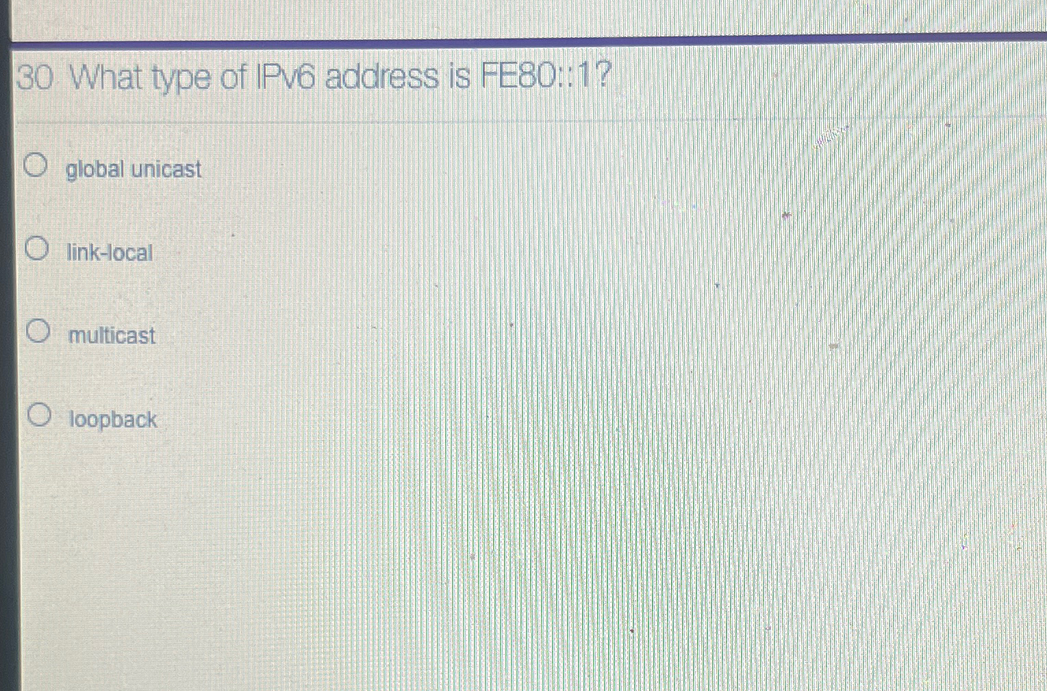 Solved What type of IPV6 ﻿address is FE80::1?global | Chegg.com