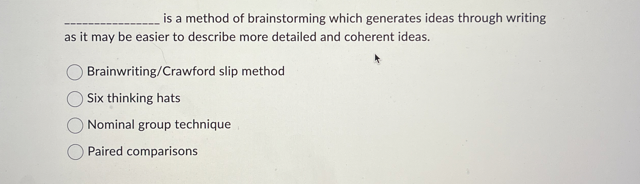 Solved is a method of brainstorming which generates ideas | Chegg.com