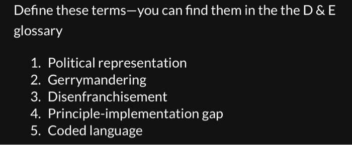Define these terms − you can find them in the the D&E | Chegg.com