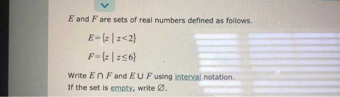 Solved E and Fare sets of real numbers defined as follows. | Chegg.com