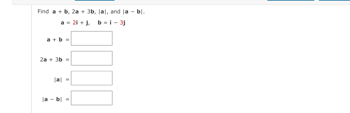 Solved Find A+b,2a+3b,|a|, ﻿and | Chegg.com