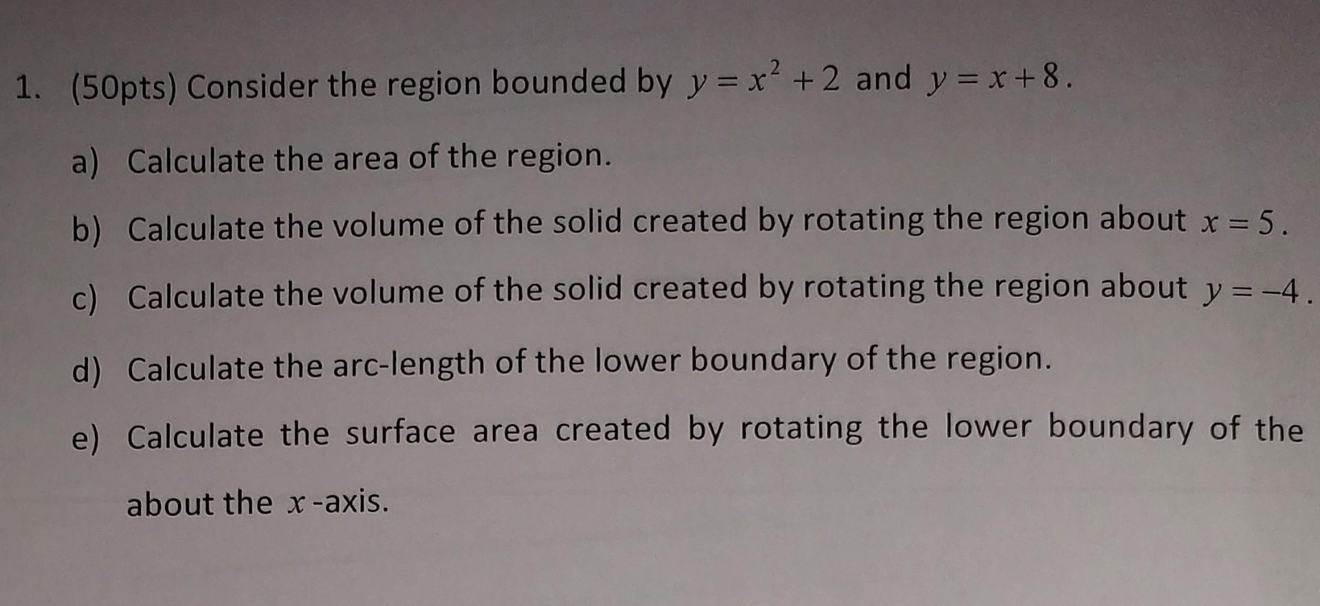 Solved 1. (50pts) Consider the region bounded by y=x2+2 and | Chegg.com