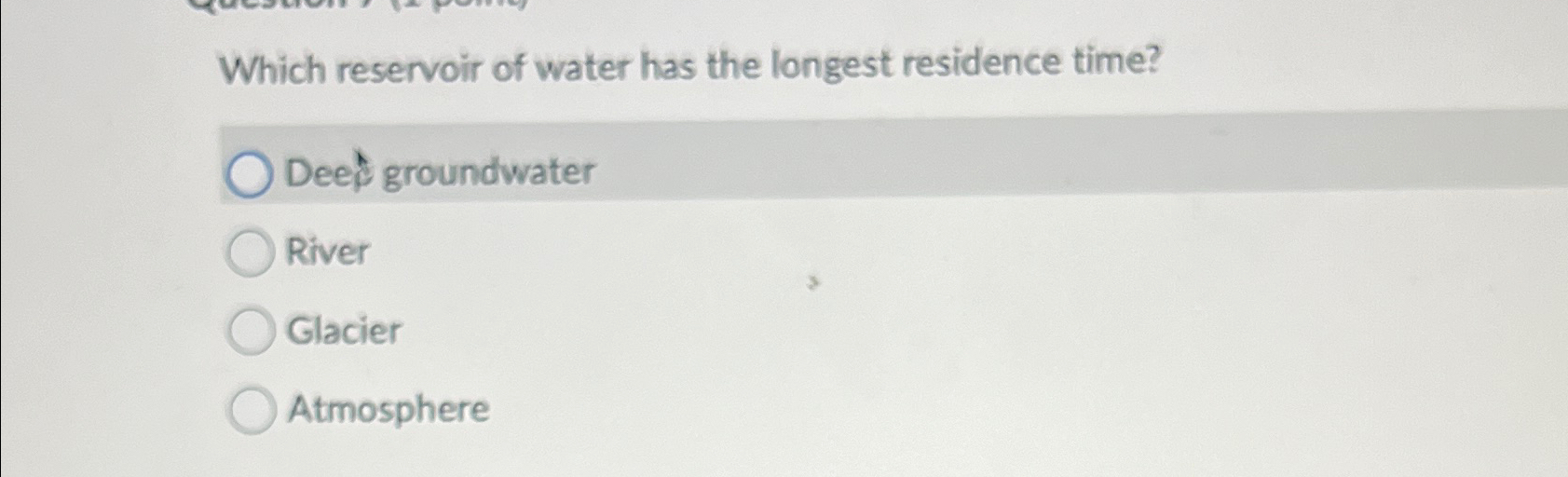 Solved Which reservoir of water has the longest residence | Chegg.com