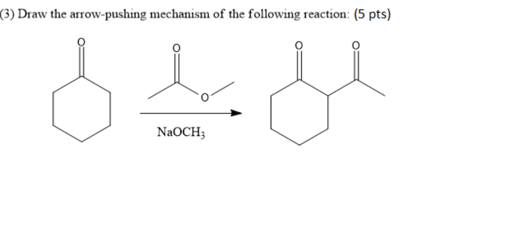 Solved (3) ﻿Draw the arrow-pushing mechanism of the | Chegg.com