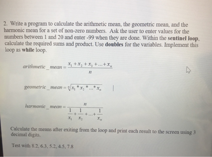Solved 2. Write a program to calculate the arithmetic mean, | Chegg.com