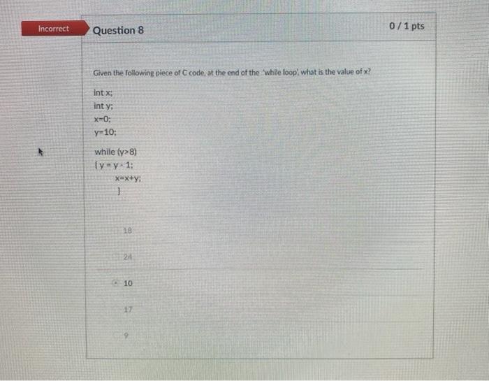 Solved Incorrect 0/1 pts Question 8 Given the following | Chegg.com