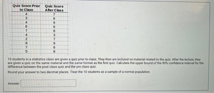 Solved 10 students in a statistics class are given a quiz | Chegg.com
