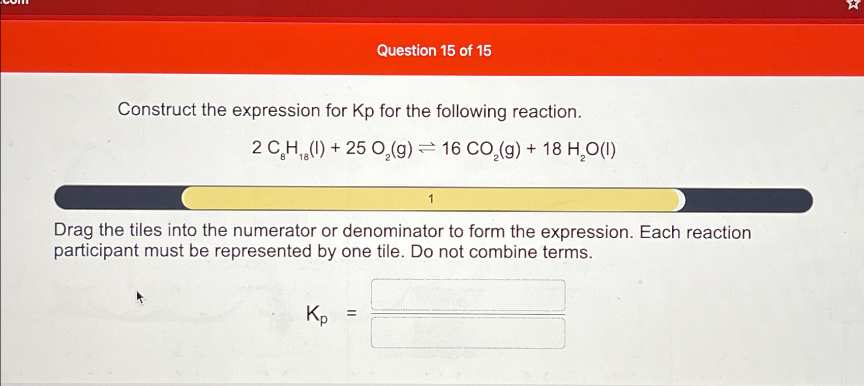 Solved Question 15 ﻿of 15Construct the expression for Kp | Chegg.com