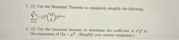 Solved 1. (2) Use the Binomial Theorem to completely | Chegg.com