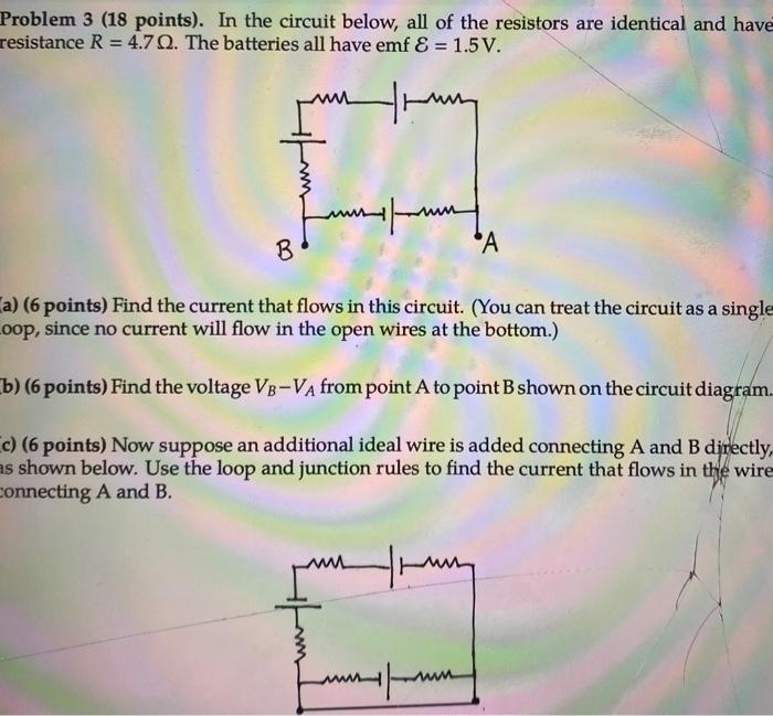 Solved Problem 3 (18 points). In the circuit below, all of | Chegg.com