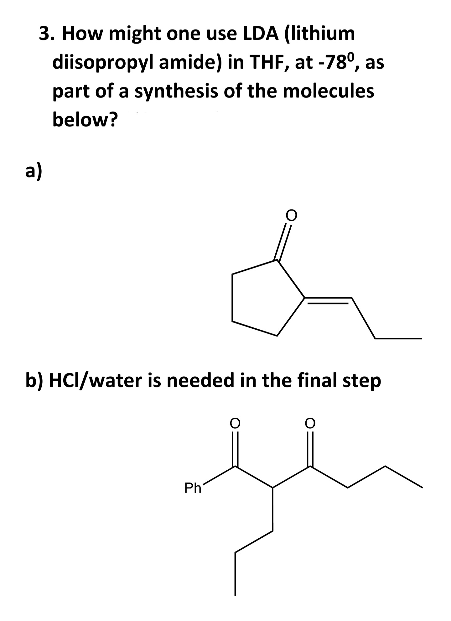 Solved How might one use LDA (lithiumdiisopropyl amide) ﻿in | Chegg.com