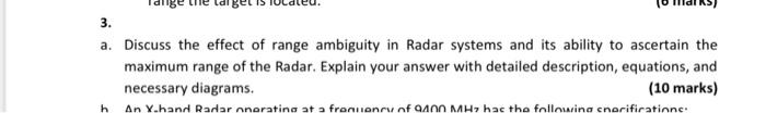 Solved 3. a. Discuss the effect of range ambiguity in Radar | Chegg.com
