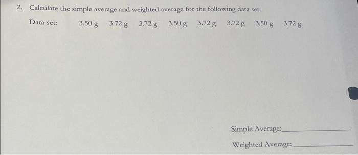 Solved 2. Calculate The Simple Average And Weighted Average | Chegg.com