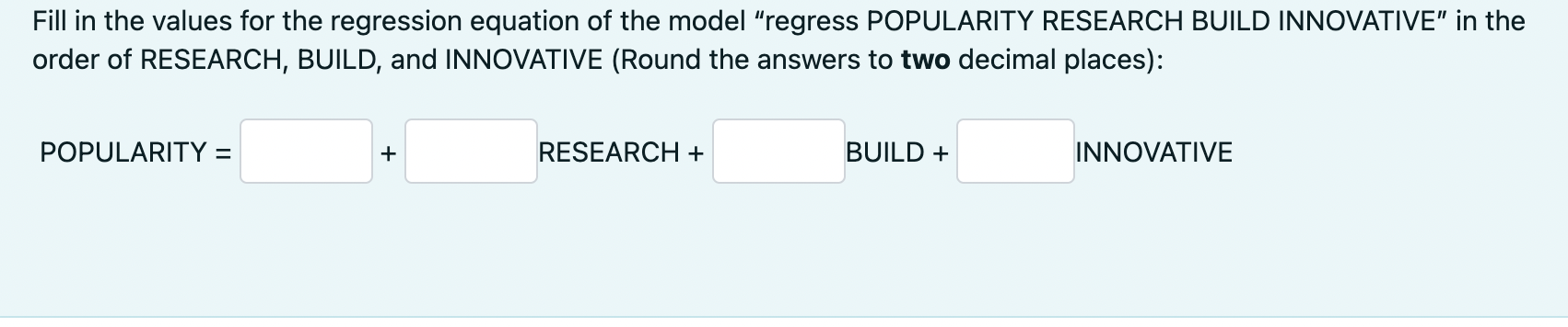 Solved regress RATINGS RESEARCH BUILD INNOVATIVEFill in the | Chegg.com