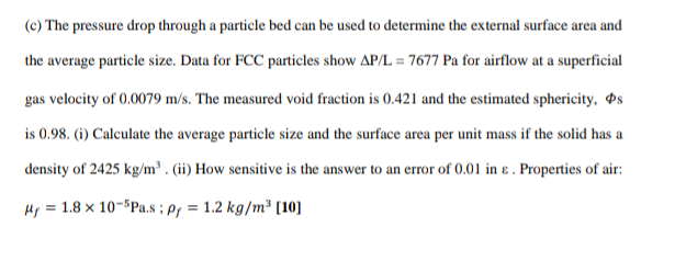 Solved (c) The pressure drop through a particle bed can be | Chegg.com