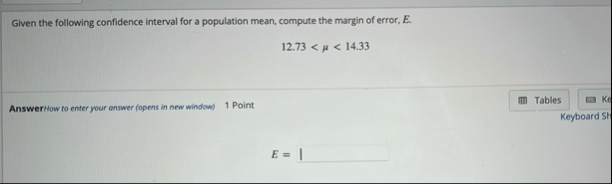 Solved Given the following confidence interval for a | Chegg.com