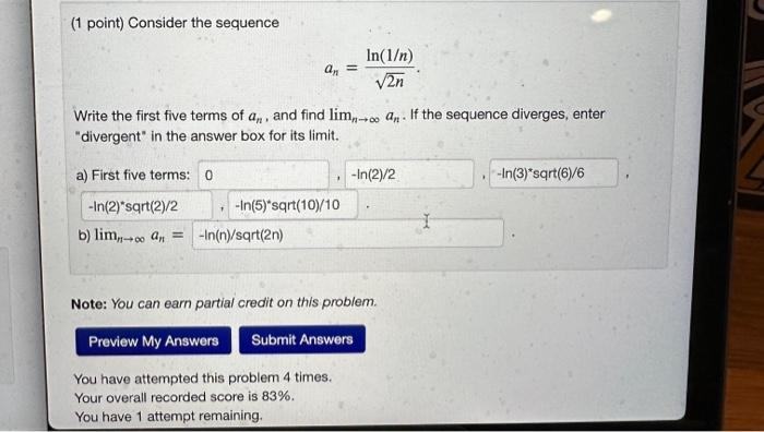 Solved (1 point) Consider the sequence an=2nln(1/n). Write | Chegg.com