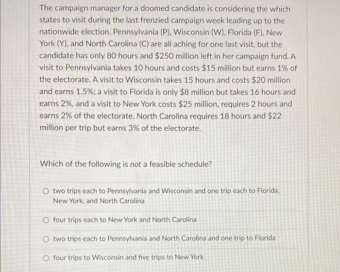 Solved The campaign manager for a doomed candidate is | Chegg.com