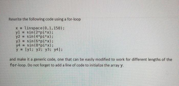 Solved Rewrite the following code using a for-loop x = | Chegg.com