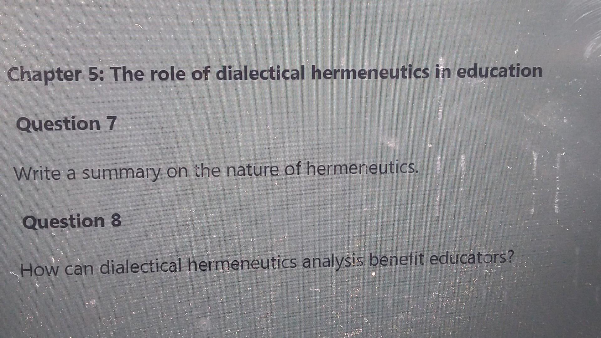 Chapter 5: The role of dialectical hermeneutics in | Chegg.com