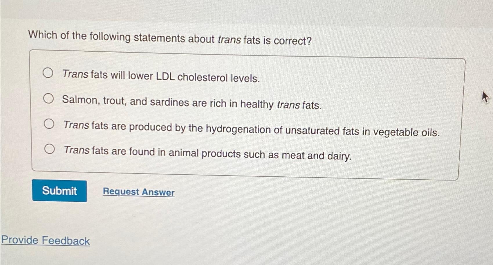 solved-which-of-the-following-statements-about-trans-fats-is-chegg