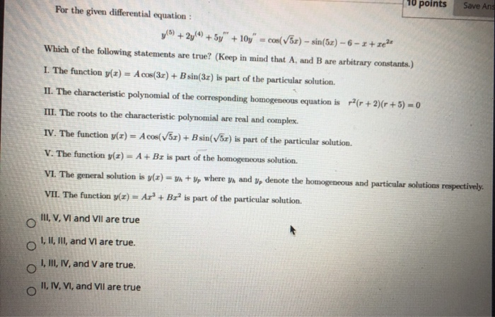 Solved 10 points Save Ans For the given differential | Chegg.com