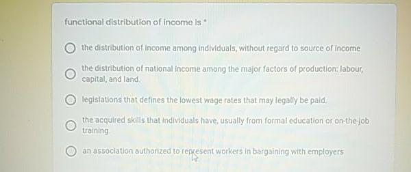 Solved functional distribution of income is the distribution | Chegg.com