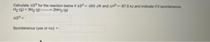 Solved Calculate AGO for the reaction below if ASO = -265 | Chegg.com