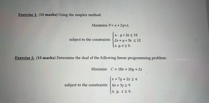 Solved Exercise 1. (15 marks) Using the simplex method: | Chegg.com