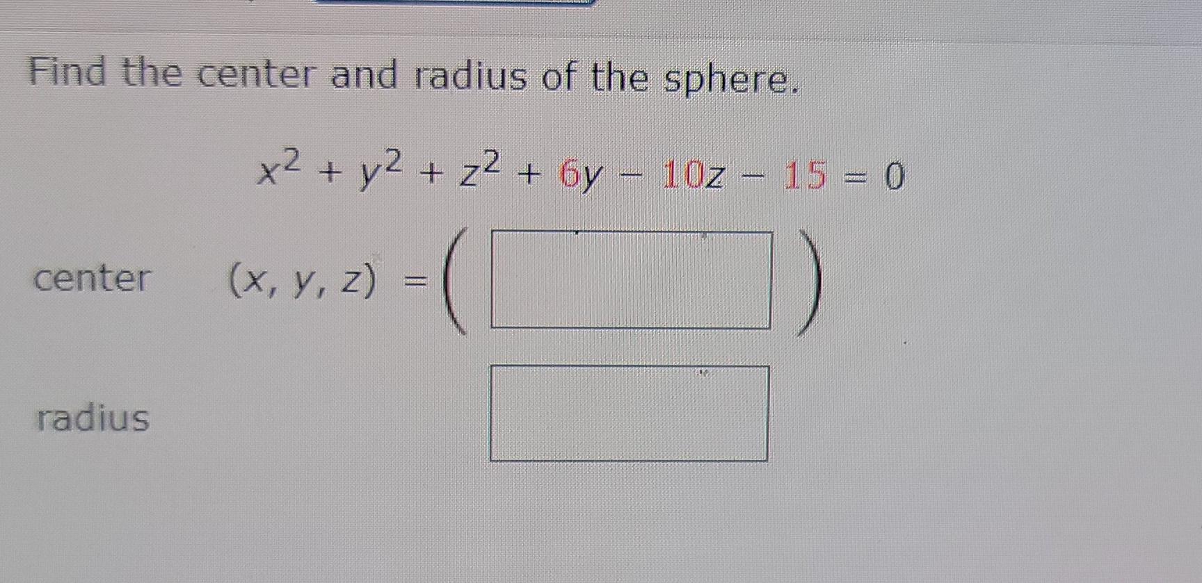 Solved Find the center and radius of the sphere. x2 + y2 +