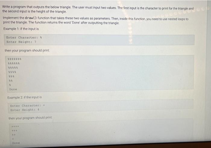 Solved Write a program that outputs the below triangle The | Chegg.com