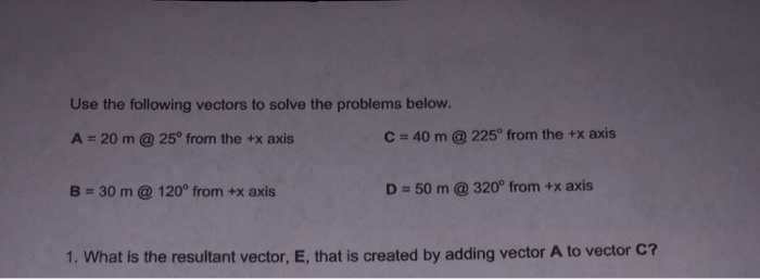 Solved Use the following vectors to solve the problems | Chegg.com