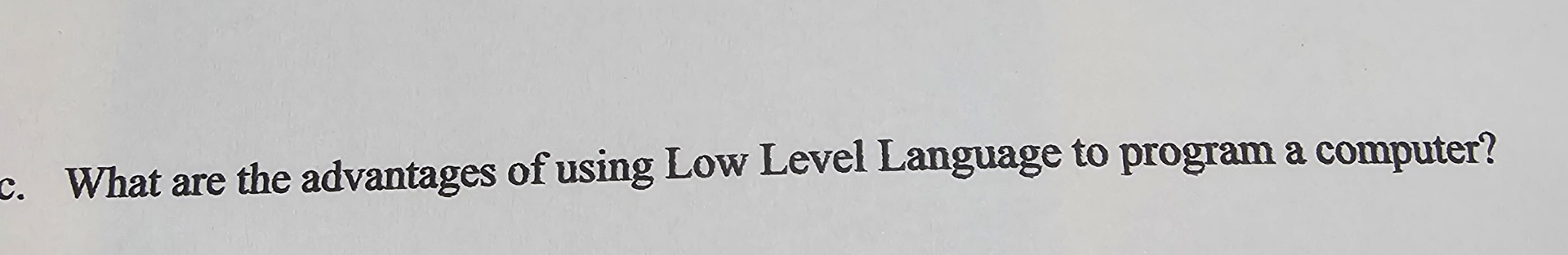 Solved c. ﻿What are the advantages of using Low Level | Chegg.com