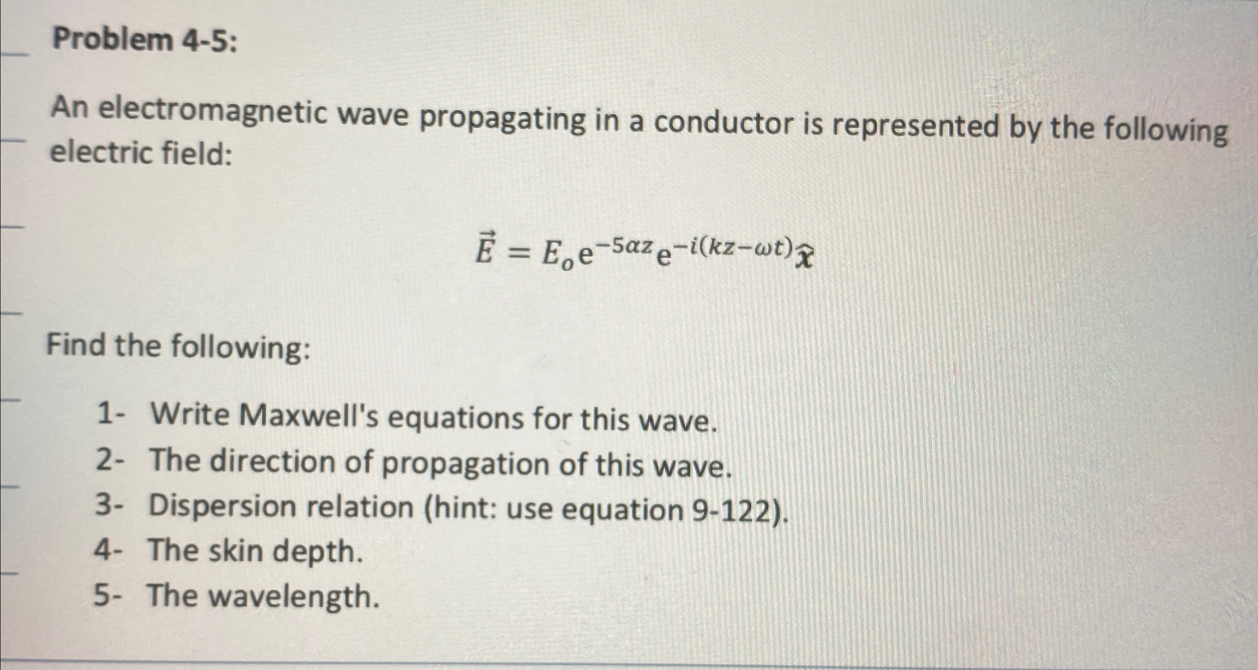 Solved Problem 4-5:An electromagnetic wave propagating in a | Chegg.com