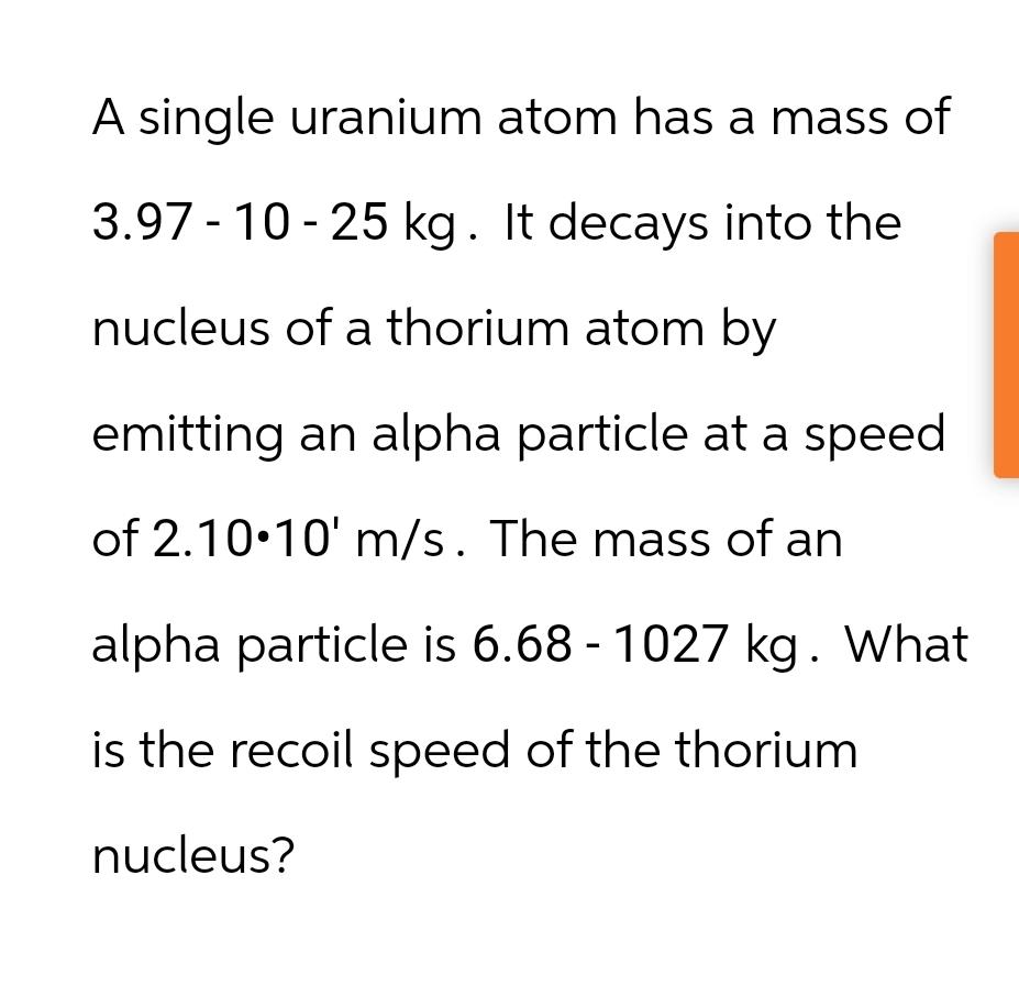 Solved A single uranium atom has a mass of 3.97-10-25kg. ﻿It | Chegg.com