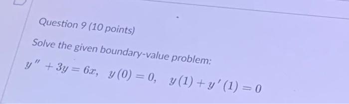 Solve the given boundary-value problem: \[ y^{\prime \prime}+3 y=6 x, \quad y(0)=0, \quad y(1)+y^{\prime}(1)=0 \]