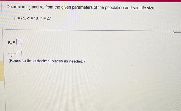 Solved Determine μx−and σx−from the given parameters of the | Chegg.com