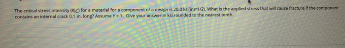 Solved The critical stress intensity (Kic) for a material | Chegg.com