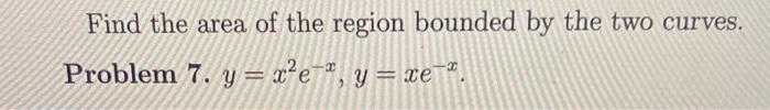 Solved Find the area of the region bounded by the two | Chegg.com