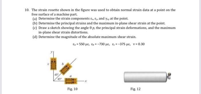 Solved 10. The strain rosette shown in the figure was used | Chegg.com