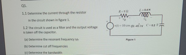 Solved Q1. 1.1 Determine the current through the resistor in | Chegg.com